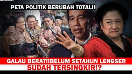 GALAU BERAT!!PETA POLITIK BERUBAH TOTAL,PREDIKSI JOKOWI JUNGKIR BALIK!?