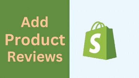 How to add reviews to shopify store