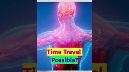 Time Travel #timetravel possible