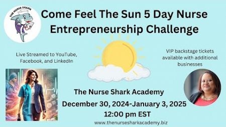 5 day Come Feel The Sun Nurse Entrepreneur Challenge Day Five