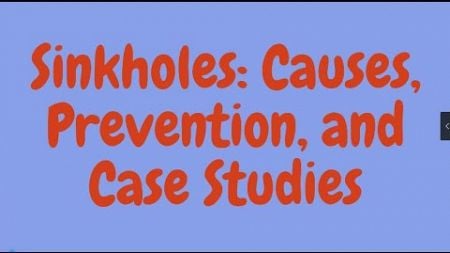 Sinkholes Cause, Prevention and Case Studies