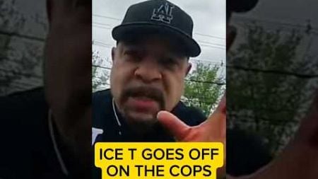 Law &amp; Order Star ICE-T Goes Off on Cops During Traffic Stop