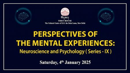 Conference on Perspectives of Mental Experiences: Neuroscience and Psychology (Series- 9) | 4Jan2025