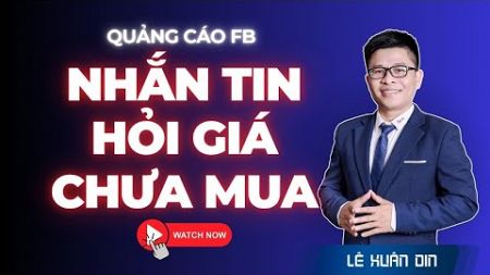 Nhắn Tin Hỏi Giá Mà Chưa Mua Và Đây Là Cách Giải Quyết Vấn Đề | Lê Xuân Din