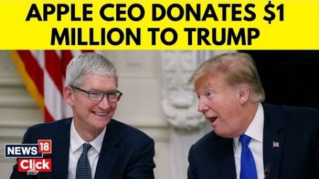 Apple CEO Tim Cook To Personally Donate $1 Million To Trump Inauguration Fund | Donald Trump | N18G