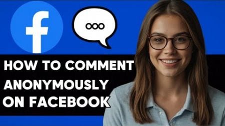 HOW TO COMMENT ANONYMOUSLY ON FACEBOOK NEW UPDATED 2025 GUIDE!