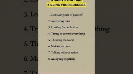 8 habits that are killing your success 💯#motivation #success #mindest #psychology #quotes #fyp