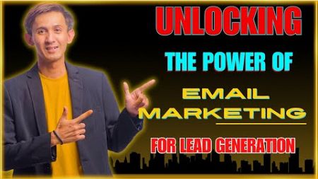 Unlocking the Power of Email Marketing for Lead Generation ?