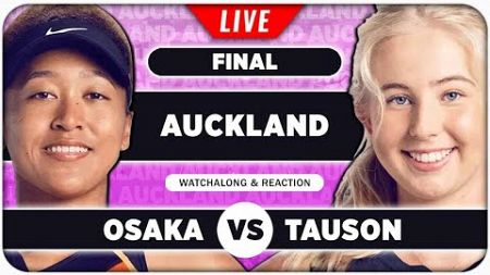 OSAKA vs TAUSON • WTA Auckland 2025 Final • LIVE Tennis Play by Play Stream