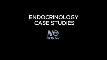 ENDOCRINOLOGY CASE STUDIES