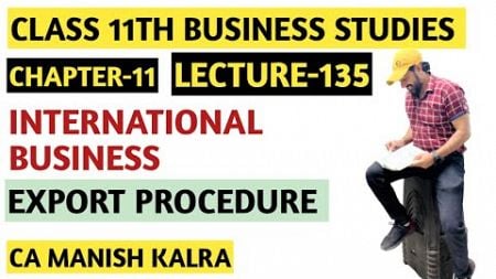 Export Procedure | Chapter-11 | International Business | Class-11 Business Studies | CA MANISH KALRA