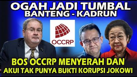 VIRAL !! BOS OCCRP MENYERAH TAK MAU DIJADIKAN TUMBAL KEBENCIAN POLITIK BARISAN SAKIT HATI