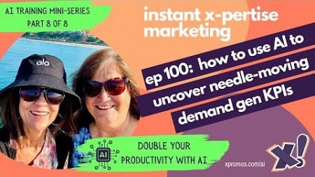 EP100: How to Use AI to Uncover Needle-Moving Demand Gen KPIs