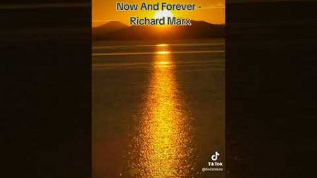 #歌名Now and forever #歌手名：Richard Marx #英文情歌 #抖音 大家假日愉快呦～