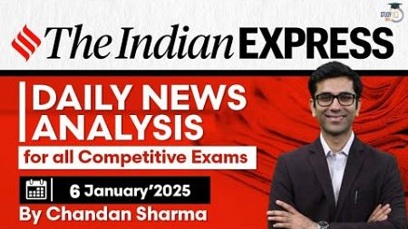 Indian Express Analysis | 6th January 2025 | The Indian Express Newspaper Analysis