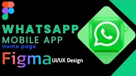 WhatsApp Home Page: Modern UI/UX Concept Using Figma