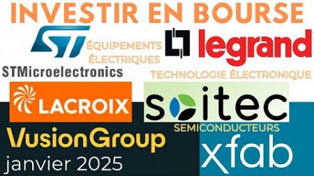 Investir en Bourse - Analyse d&#39;actions : Technologie électronique (Legrand, STMicro, Soitec, Vusion)