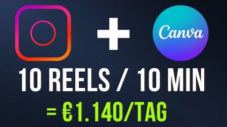 Mit Instagram und Canva online Geld verdienen - in 10 Minuten 10 Reels erstellen💵