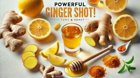 Ginger Shot: The Ultimate Natural Health Booster!