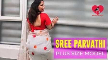 prominent Indian plus-size model and social media influencer Sree Parvathi