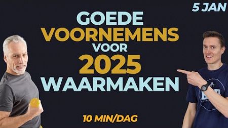 Is je GEZONDHEID belangrijk in 2025? Doe dan dit en maak je voornemens waar! (10 min/dag)