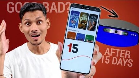 I used OxygenOS 15 stable for 15 days - Good or bad? 4 feedback !