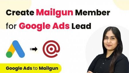 How to Create Mailgun Member for Google Ads Lead | Google Ads Lead to Mailgun