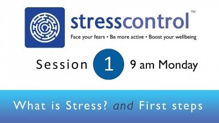 Stress Control Session One: 9am Monday 6th January