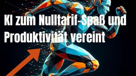 KI zum Nulltarif Spaß und Produktivität vereint 1