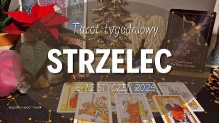 Strzelec 6-12 Styczeń 2025 tarot tygodniowy horoskop