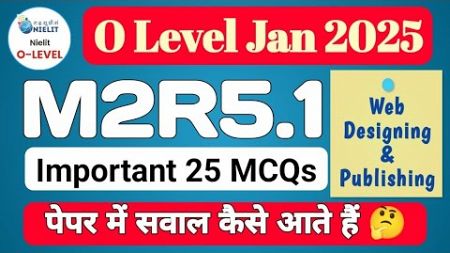 Web designing and publishing | M2R5.1 O level | Theory Exam January 2025 | Important 25 MCQs