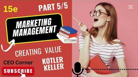 What is Value? Understanding Customer Needs (Kotler&#39;s Marketing) 5/5