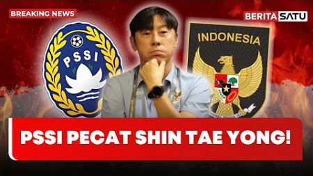 🔴 Breaking News | PSSI Resmi Pecat Shin Tae Yong