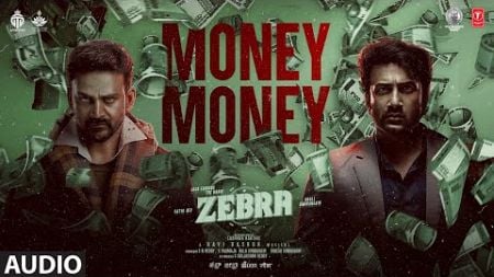 Zebra: Money Money (Audio) | Satya Dev, Daali Dhananjaya, Sathyaraj | Ravi Basrur