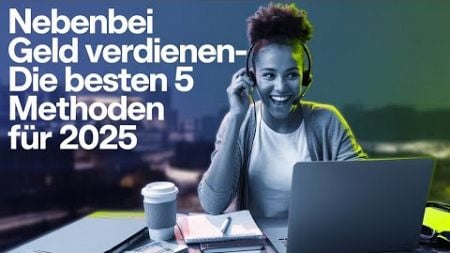 Nebenbei Geld verdienen: Die besten 5 Methoden für 2025!