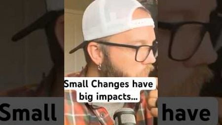 Small changes have big impacts on your life. #productivity #growth #success