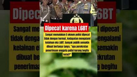 Politik | 5 anggota dipecat karena L6BT #polri #tni #beritaterkini #trending #viralvideo #shorts