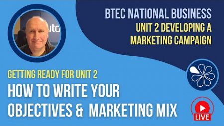 How To Write Your Objectives &amp; Marketing Mix | BTEC National Business Unit 2