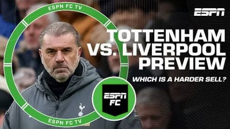 Is Tottenham overcoming Liverpool a &#39;HARD SELL?&#39; 🤔 - Craig Burley | ESPN FC