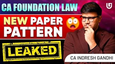 CA Foundation Business laws New Paper Pattern Jan25 &amp; Onwards | ICAI | Indresh Gandhi #cafoundation