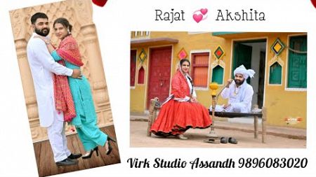 ❗LIVE❗ Rajat 💞 Akshita📸 Live Streaming By #VirkStudioAssandh 📞9896083020