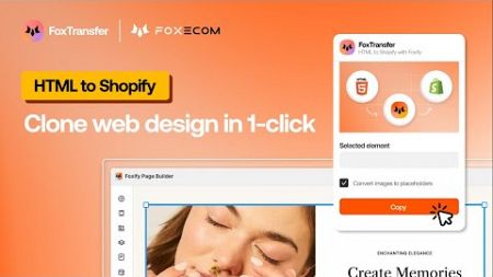 FoxTransfer HTML to Shopify | Clone web design in 1-click