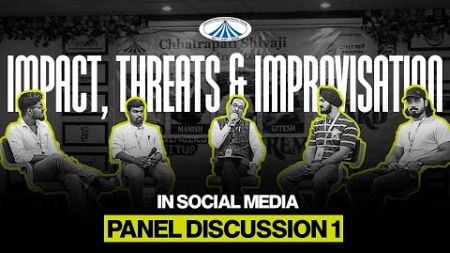 Impact, Threats &amp; Improvisation in Social Media | Panel Discussion 1