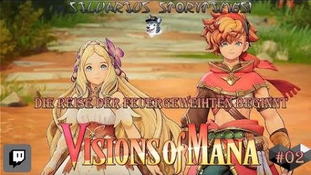 Die Reise der Feuergeweihten beginnt🐺Silvarius Storytimes!🐺Visions of Mana PS5 #02