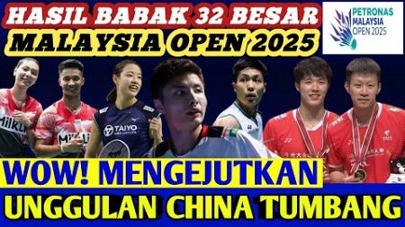 Unggulan China KEOK ‼️ Hasil Semua Sektor 32 Besar Badminton MALAYSIA OPEN 2025 Hari Ini