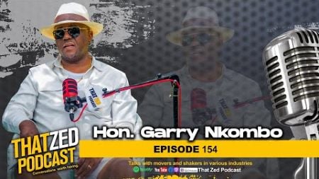 |TZP Ep154| Hon Gary Nkombo MP on marriage, Tupac, teaching, Mazabuka, politics, plus more...