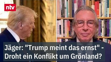 Jäger: &quot;Trump meint das ernst&quot; - Droht ein Konflikt um Grönland? | ntv