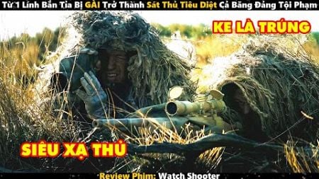 [Review Phim ] Từ 1 Lính Bắn Tỉa Bị GÀI Trở Thành Sát Thủ Tiêu Diệt Cả Băng Đảng Tội Phạm