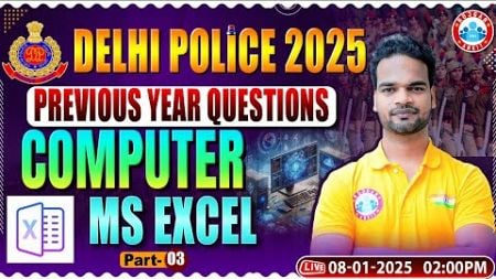 Delhi Police Vacancy 2025 | Delhi Police Computer PYQs | MS Excel #3 | Delhi Police Classes by RWA