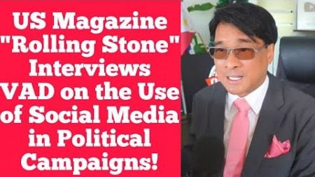 US Magazine &quot;Rolling Stone&quot; Interviews VAD on the Use of Social Media in Political Campaigns!